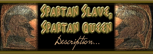 Spartan Slave, Spartan Queen title