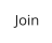 Join